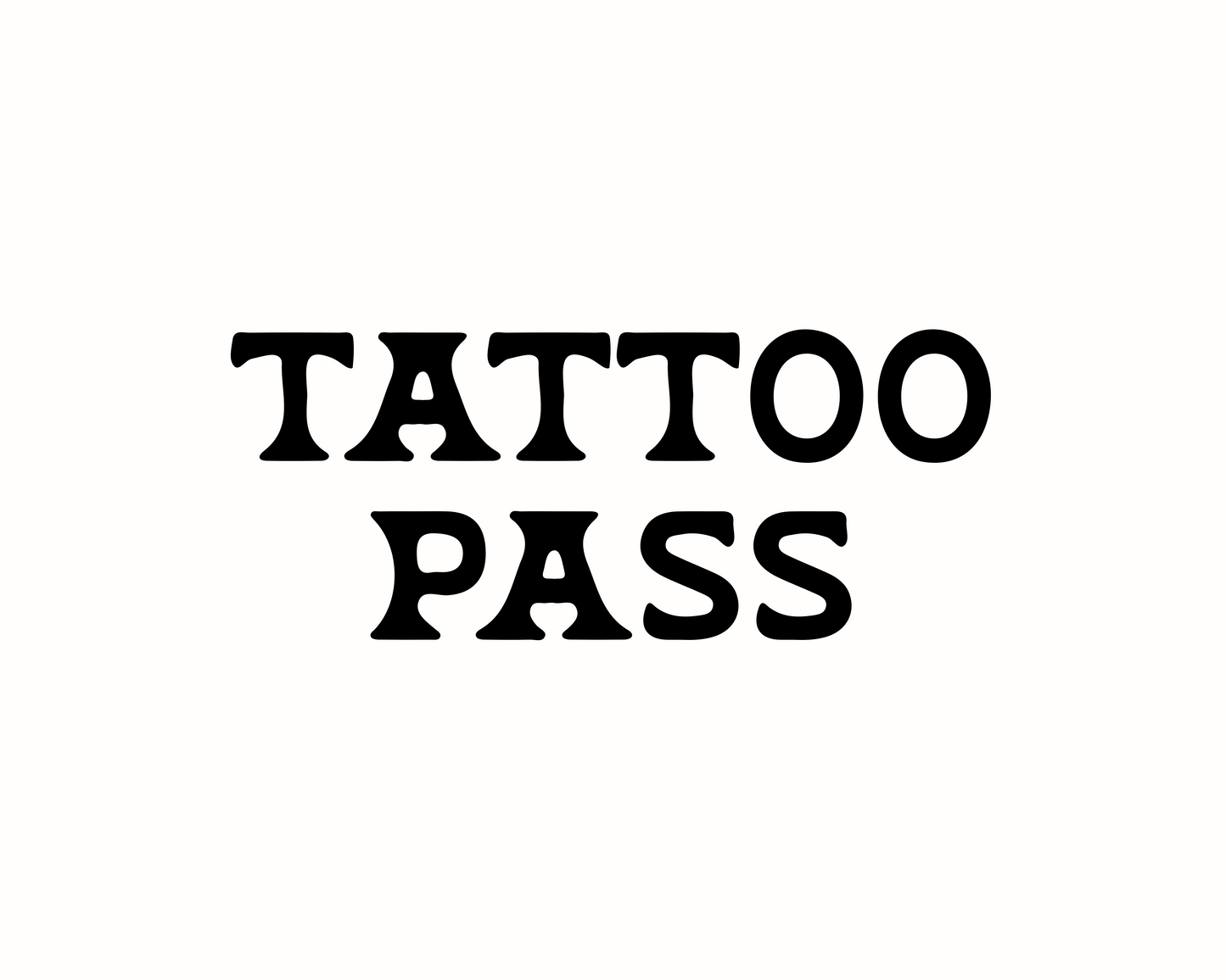 Tattoo Pass: Give whatever you’d like!